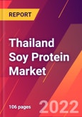 Thailand Soy Protein Market- Size, Trends, Competitive Analysis and Forecasts (2022-2027)- Product Image
