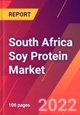 South Africa Soy Protein Market- Size, Trends, Competitive Analysis and Forecasts (2022-2027)- Product Image