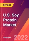 U.S. Soy Protein Market- Size, Trends, Competitive Analysis and Forecasts (2022-2027)- Product Image