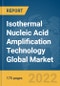 Isothermal Nucleic Acid Amplification Technology (INAAT) Global Market Report 2022, By Product, By End-User, By Technology, By Application - Product Image