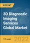3D Diagnostic Imaging Services Global Market Report 2022, By Technique, By Application, By End User - Product Image