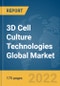 3D Cell Culture Technologies Global Market Report 2022, By Type, By End Users, By Scaffold-based, By Scaffold-free, By Application - Product Image