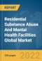 Residential Substance Abuse And Mental Health Facilities Global Market Report 2022, By Type, By End User Gender, By Type of Expenditure - Product Image