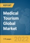 Medical Tourism Global Market Report 2022, By Treatment Type, By Type, By Healthcare Service, By Service Providers - Product Image