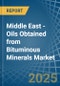 Middle East - Oils Obtained from Bituminous Minerals - Market Analysis, Forecast, Size, Trends and Insights. Update: COVID-19 Impact - Product Thumbnail Image