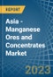 Asia - Manganese Ores and Concentrates - Market Analysis, Forecast, Size, Trends and Insights. Update: COVID-19 Impact - Product Thumbnail Image