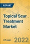 Topical Scar Treatment Market - Global Outlook & Forecast 2022-2027 - Product Thumbnail Image