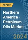 Northern America - Petroleum Oils - Market Analysis, Forecast, Size, Trends and Insights. Update: COVID-19 Impact- Product Image