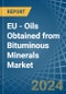 EU - Oils Obtained from Bituminous Minerals - Market Analysis, Forecast, Size, Trends and Insights. Update: COVID-19 Impact - Product Thumbnail Image