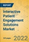 Interactive Patient Engagement Solutions Market - Global Outlook & Forecast 2022-2027 - Product Thumbnail Image