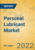 Personal Lubricant Market - Global Outlook & Forecast 2022-2027- Product Image