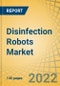 Disinfection Robots Market by Type (UV Light, Disinfectant Sprayer, Combined System), Technology (Autonomous, Semi-Autonomous), End User (Hospital, Transportation, Hospitality, Industries), and Geography - Global Forecast to 2028 - Product Thumbnail Image