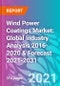 Wind Power Coatings Market: Global Industry Analysis 2016-2020 & Forecast 2021-2031 - Product Image