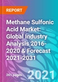 Methane Sulfonic Acid Market: Global Industry Analysis 2016-2020 & Forecast 2021-2031- Product Image