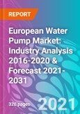European Water Pump Market: Industry Analysis 2016-2020 & Forecast 2021-2031- Product Image