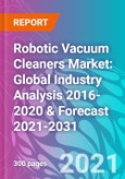 Robotic Vacuum Cleaners Market: Global Industry Analysis 2016-2020 & Forecast 2021-2031- Product Image