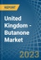 United Kingdom - Butanone (Methyl Ethyl Ketone) - Market Analysis, Forecast, Size, Trends and Insights. Update: COVID-19 Impact - Product Thumbnail Image