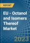 EU - Octanol (Octyl Alcohol) and Isomers Thereof - Market Analysis, Forecast, Size, Trends and Insights. Update: COVID-19 Impact - Product Image