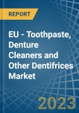 EU - Toothpaste, Denture Cleaners and Other Dentifrices - Market Analysis, Forecast, Size, Trends and Insights. Update: COVID-19 Impact- Product Image