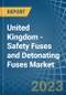 United Kingdom - Safety Fuses and Detonating Fuses - Market Analysis, Forecast, Size, Trends and Insights. Update: COVID-19 Impact - Product Thumbnail Image