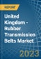 United Kingdom - Rubber Transmission Belts - Market Analysis, Forecast, Size, Trends and Insights. Update: COVID-19 Impact - Product Thumbnail Image