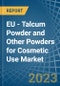 EU - Talcum Powder and Other Powders for Cosmetic Use - Market Analysis, forecast, Size, Trends and Insights. Update: COVID-19 Impact - Product Thumbnail Image
