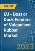 EU - Boat or Dock Fenders of Vulcanised Rubber - Market Analysis, Forecast, Size, Trends and Insights. Update: COVID-19 Impact- Product Image