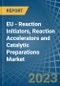 EU - Reaction Initiators, Reaction Accelerators and Catalytic Preparations - Market Analysis, Forecast, Size, Trends and Insights. Update: COVID-19 Impact - Product Thumbnail Image