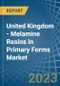 United Kingdom - Melamine Resins in Primary Forms - Market Analysis, Forecast, Size, Trends and insights. Update: COVID-19 Impact - Product Thumbnail Image