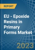 EU - Epoxide Resins in Primary Forms - Market Analysis, Forecast, Size, Trends and insights. Update: COVID-19 Impact- Product Image