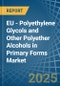 EU - Polyethylene Glycols and Other Polyether Alcohols in Primary Forms - Market Analysis, Forecast, Size, Trends and insights. Update: COVID-19 Impact - Product Image