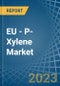 EU - P-Xylene - Market Analysis, Forecast, Size, Trends and Insights. Update: COVID-19 Impact - Product Image