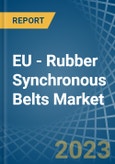 EU - Rubber Synchronous Belts - Market Analysis, Forecast, Size, Trends and Insights. Update: COVID-19 Impact- Product Image