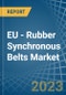 EU - Rubber Synchronous Belts - Market Analysis, Forecast, Size, Trends and Insights. Update: COVID-19 Impact - Product Thumbnail Image