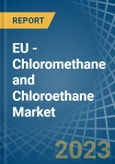 EU - Chloromethane (Methyl Chloride) and Chloroethane (Ethyl Chloride) - Market Analysis, Forecast, Size, Trends and Insights. Update: COVID-19 Impact- Product Image