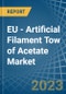 EU - Artificial Filament Tow of Acetate - Market Analysis, Forecast, Size, Trends and Insights. Update: COVID-19 Impact - Product Thumbnail Image