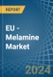 EU - Melamine - Market Analysis, Forecast, Size, Trends and Insights. Update: COVID-19 Impact - Product Image