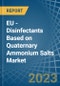 EU - Disinfectants Based on Quaternary Ammonium Salts - Market Analysis, Forecast, Size, Trends and Insights. Update: COVID-19 Impact - Product Image