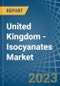 United Kingdom - Isocyanates - Market Analysis, Forecast, Size, Trends and Insights. Update: COVID-19 Impact - Product Thumbnail Image