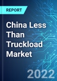 China Less Than Truckload (LTL) Market: Size, Trends & Forecast with Impact of COVID-19 (2022-2026)- Product Image
