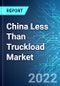China Less Than Truckload (LTL) Market: Size, Trends & Forecast with Impact of COVID-19 (2022-2026) - Product Image