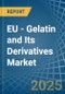 EU - Gelatin and Its Derivatives - Market Analysis, Forecast, Size, Trends and Insights. Update: COVID-19 Impact - Product Image