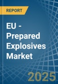 EU - Prepared Explosives (Excluding Propellant Powders) - Market Analysis, Forecast, Size, Trends and Insights. Update: COVID-19 Impact- Product Image