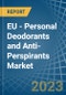 EU - Personal Deodorants and Anti-Perspirants - Market Analysis, Forecast, Size, Trends and Insights. Update: COVID-19 Impact - Product Thumbnail Image