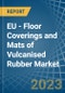 EU - Floor Coverings and Mats of Vulcanised Rubber - Market Analysis, Forecast, Size, Trends and Insights. Update: COVID-19 Impact - Product Thumbnail Image