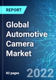 Global Automotive Camera Market: Size, Trends & Forecast with Impact Analysis of COVID-19 (2022-2026)- Product Image