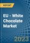EU - White Chocolate - Market Analysis, Forecast, Size, Trends and Insights. Update: COVID-19 Impact - Product Thumbnail Image