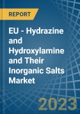EU - Hydrazine and Hydroxylamine and Their Inorganic Salts - Market Analysis, Forecast, Size, Trends and Insights. Update: COVID-19 Impact- Product Image