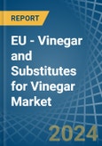 EU - Vinegar and Substitutes for Vinegar - Market Analysis, forecast, Size, Trends and Insights. Update: COVID-19 Impact- Product Image