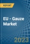 EU - Gauze (Excluding Medical Gauze) - Market Analysis, Forecast, Size, Trends and Insights. Update: COVID-19 Impact - Product Image